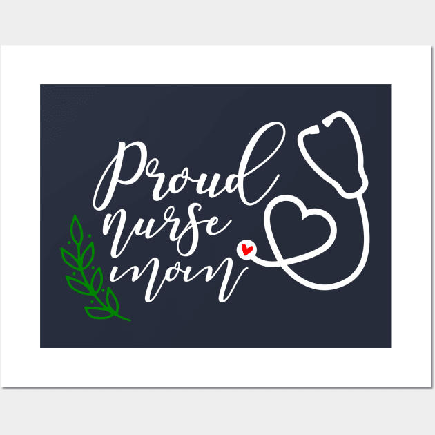 Proud Nurse Mom Wall Art by KayBee Gift Shop